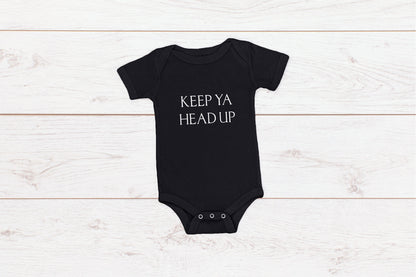 Keep Ya Head Up Adult/ Kid's/ Baby T-Shirt/ Romper