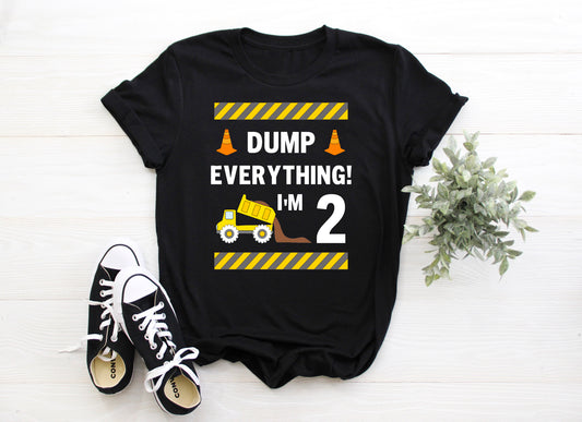 Kid's "Dump Everything I'm (Insert Age)" Birthday T-Shirt